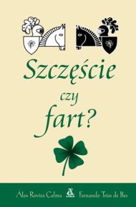 SZCZĘŚCIE CZY FART