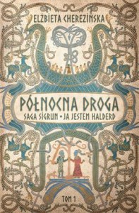 SAGA SIGRUN.JA JESTEM HALDERD.PÓŁNOCNA T.1
