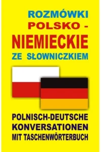 ROXMÓWKI POLSKO-NIEMIECKIE ZE SŁOWNICZKIEM