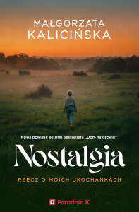 NOSTALGIA RZECZ O MOICH UKOCHANKACH