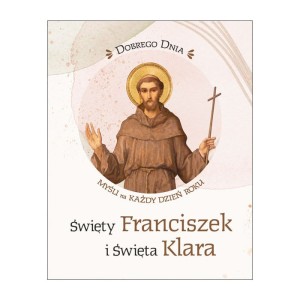 DOBREGO DNIA ŚW.FRANCISZEK I ŚW.KLARA