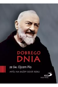 DOBREGO DNIA ZE ŚW.OJCEM PIO