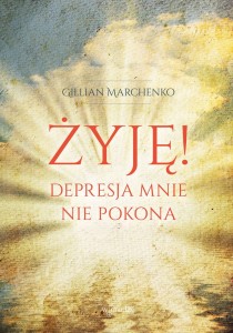 ŻYJĘ DEPRESJA MNIE NIE POKONA