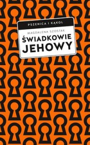 ŚWIADKOWIE JEHOWY/PSZENICA I KĄKOL/