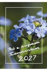 KALENDARZ 2027 Z KS.TWARDOWSKIM NIEZAPOMINAJKA