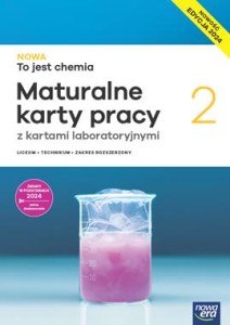 NOWA TO JEST CHEMIA 2 MATURALNEKARTY PRACY