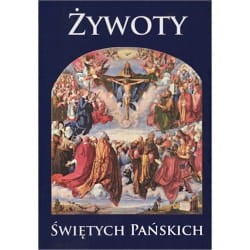ŻYWOTY ŚWIĘTYCH PAŃSKICH