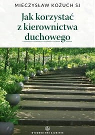 JAK KORZYSTAĆ Z KIEROWNICTWA DUCHOWEGO.jpg