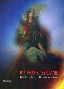 IDŹ PRECZ SZATANIE.KOŚCIÓŁ WOBEC PROBLEMÓW SATANIZMU