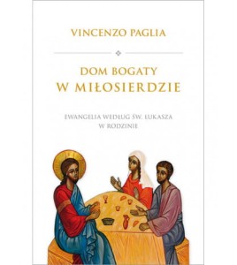 DOM BOGATY W MIŁOSIERDZIE