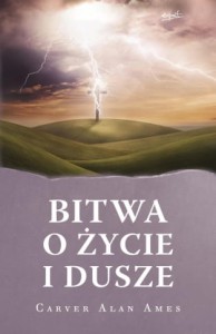 BITWA O ŻYCIE I DUSZE