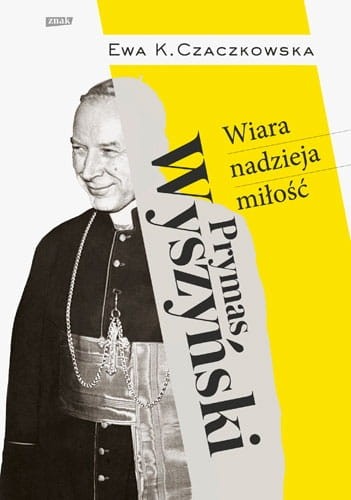 PRYMAS WYSZYŃSKI.WIARA NADZIEJAMIŁOŚĆ.jpg