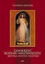 ZAWIERZYĆ BOŻEMU MIŁOSIERDZIU