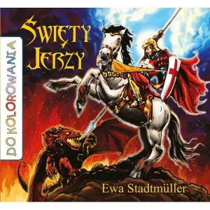 ŚWIĘTY JERZY-KOLOROWANKA