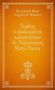 TRAKTAT O DOSKONAŁYM NABOŻEŃSTWIE DO NMP ZŁOC