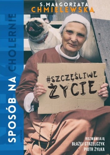 SPOSÓB NA CHOLERNIE SZCZĘŚLIWEŻYCIE.jpg