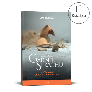 GARNEK STRACHU.DROGA DO DOJRZAŁOŚCI.LEKCJE GEDEONA