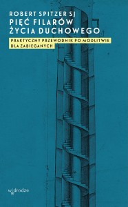 PIĘĆ FILARÓW ŻYCIA DUCHOWEGO