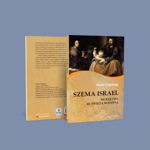 SZEMA ISRAEL.MODLITWA ZE ŚW.RODZINĄ