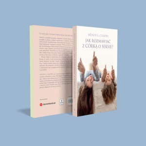 JAK ROZMAWIAĆ Z CÓRKĄ O SEKSIE