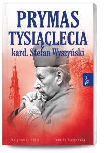 PRYMAS TYSIĄCLECIA KARD.STEFANWYSZYŃSKI