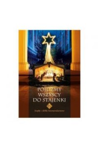 PÓJDŹMY WSZYSCY DO STAJENKI