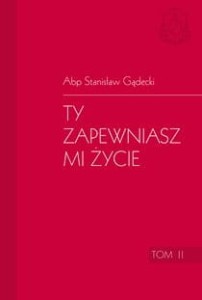 TY ZAPEWNIASZ MI ŻYCIE T.2