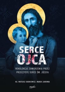SERCE OJCA.REKOLEKCJE ZAWIERZENIA PRZEZ PRZECZYSTE SERCE JÓZE