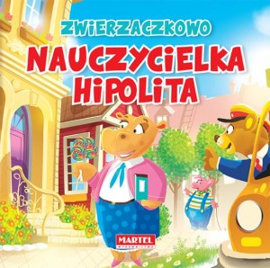 ZWIERZACZKOWO.NAUCZYCIELKA HIPOLITA