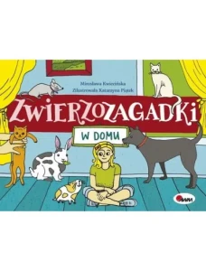 ZWIERZOZAGADKI W DOMU