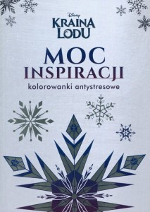 KRAINA LODU.MOC INSPIRACJI KOLOROWANKI ANTYSTRESOWE