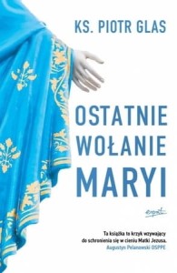 OSTATNIE WOŁANIE MARYI