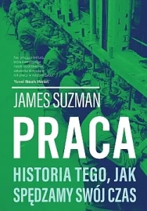 PRACA.HISTORIA TEGO,JAK SPĘDZAMY SWÓJ CZAS