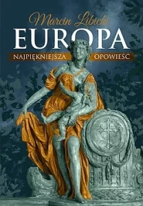 EUROPA.NAJPIĘKNIEJSZA OPOWIEŚĆ