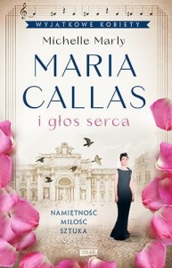 MARIA CALLAS I GŁOS SERCA