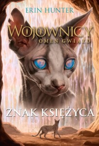 ZNAK KSIĘŻYCA/WOJOWNICY.OMEN GWIAZD T.4/