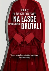 NA ŁASCE BRUTALI.KOBIETY W ŚWIECIE MEDYCYNY