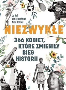NIEZWYKŁE.366 KOBIET,KTÓRE ZMIENIŁY BIEG HISTORII