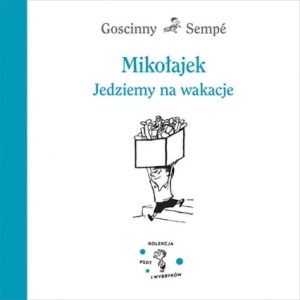MIKOŁAJEK JEDZIEMY NA WAKACJE