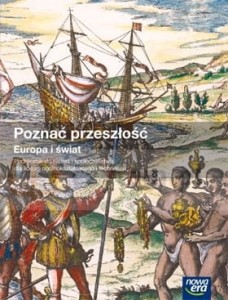 POZNAĆ PRZESZŁOŚĆ EUROPA I ŚWIAT PODR.LO