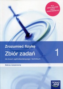 ZROZUMIEĆ FIZYKĘ 1 ZBIÓR ZADAŃZ.R.