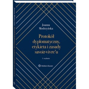 PROTOKÓŁ DYPLOMATYCZNY,ETYKIETAI ZASADY SAVOIR-VIVRE-U