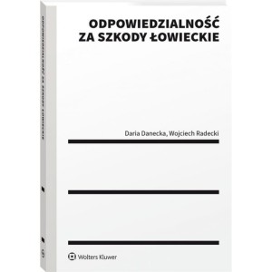 ODPOWIEDZIALNOŚĆ ZA SZKODY ŁOWIECKIE