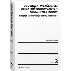 OBOWIĄZKI WŁAŚCICIELI OBIEKTÓWBUDOWLANYCH ORAZ INWESTORÓW