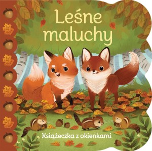 LEŚNE MALUCHY.KSIĄŻECZKA Z OKIENKAMI