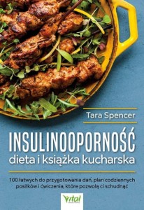 INSULINOOPORNOŚĆ DIETA I KSIĄŻKA KUCHARSKA