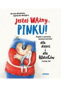JESTEŚ WAŻNY PINKU!