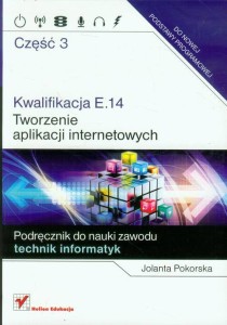 KWALIFIKACJAE.14TWORZENIE APLIKACJI CZ.3
