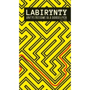 LABIRYNTY ANTYSTRESOWE DLA DOROSŁYCH CZ.1