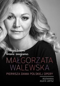 MAŁGORZATA WALEWSKA.MOJA TWARZBRZMI ZNAJOMO